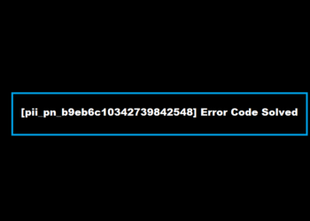 How To Fix Error [pii_pn_b9eb6c10342739842548] 2021?